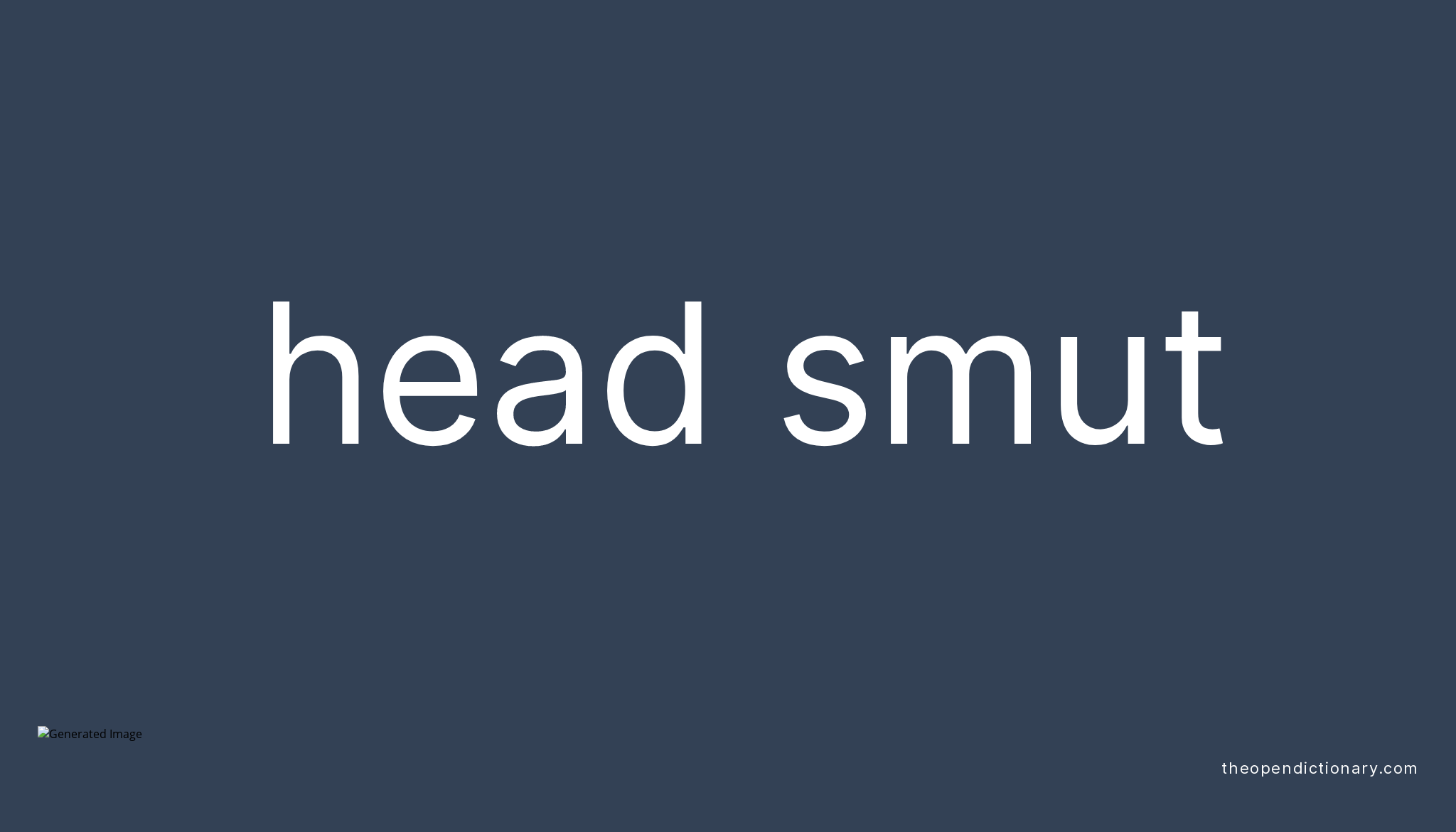 Head Smut Meaning Of Head Smut Definition Of Head Smut Example Of 